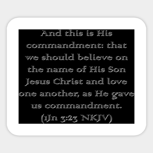 1 John 3:23 NKJV Text Sticker by Holy Bible Verses